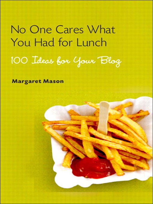 Title details for No One Cares What You Had for Lunch by Margaret Mason - Available